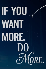 Ambition in Action: If You Want More, Do More