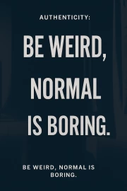 Be Weird: The Art of Uniqueness and Confidence