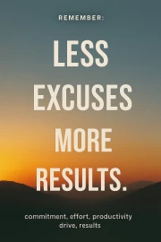 Less Excuses, More Results: The Path to Productivity and Success