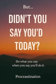 Time to Take Action: Do It Today