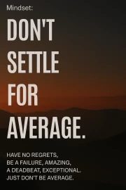 Sunset of Greatness: Exceed the Average – Motivation and Success