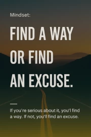 Focus and Overcome: Find a Way or an Excuse