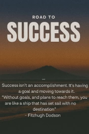 The Road to Success: Forward to Goals and Dreams