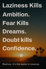 Overcome Laziness, Fear and Doubt: Realize Everything is Reversible