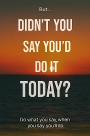 Sunset Over the Ocean: Time to Act Today - Motivation and Discipline