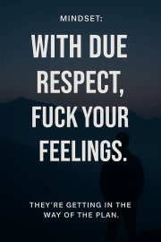 Focus and Discipline: Feelings Interfere with the Plan