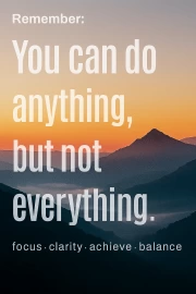 You Can Do Anything: Focus, Clarity, and Balance for Success