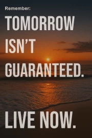 Live Now: Motivational Quote About The Present Moment