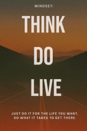 Think, Act, Live: The Path to the Goal