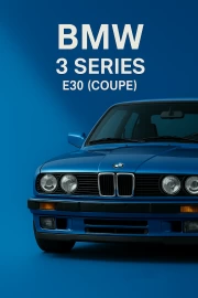 Legend on Wheels: BMW 3 Series E30 Coupe